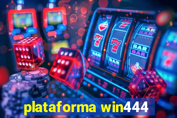 plataforma win444